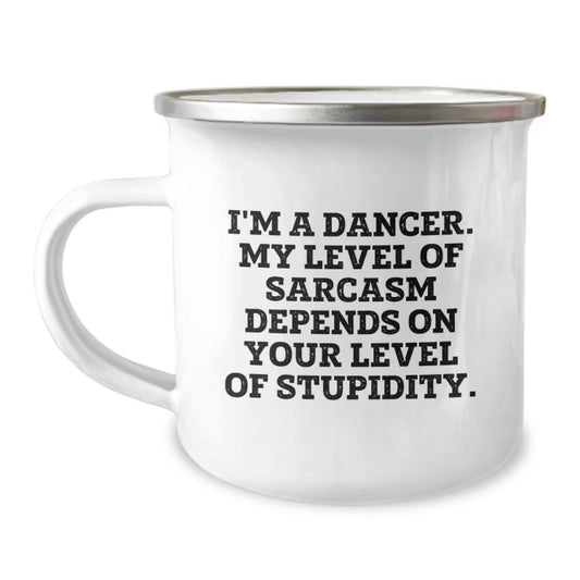 Funny Dancer Gifts from Friends - I'm A Dancer - Dancer Camping Mug for Graduation Unique Gifts - Image 1