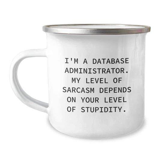 Funny Database Administrator Gifts - Database Admin Appreciation, Camping Mug for Valentine's - I'm A Database Administrator - Image 1