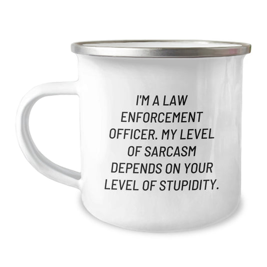 Funny Law Enforcement Officer Gifts, Camping Mug, Sarcastic Humor for Her, Gifts from Mom to Daughter, Mother's Day Unique Presents - Image 1
