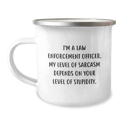 Funny Law Enforcement Officer Gifts from Men, Unique Mother's Day Unique Gifts for Law Enforcement Officers, Camping Mug with Sarcasm Quote, 12 oz Stainless Steel - Image 1