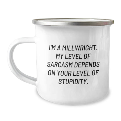 Funny Millwright Gifts from Men to Women, Unique Mother's Day Unique Gifts for Dad, Camping Mug for Millwright Enthusiasts, Sarcasm Level Dependent on Stupidity - Image 1