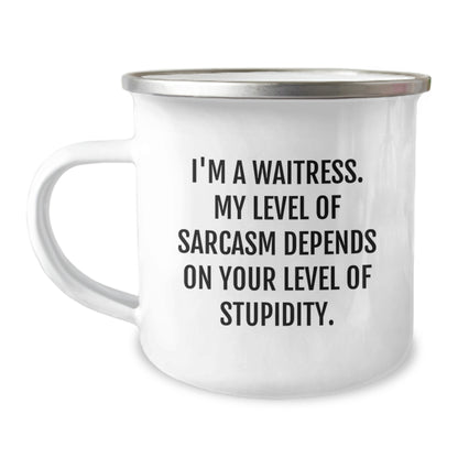 Funny Waitress Camping Mug, Gift for Waitress Friends and Family, 'I'm A Waitress My Level Of Sarcasm Depends On Your Level Of Stupidity', Perfect Unique Mother's Day Unique Gifts from Men - Image 1