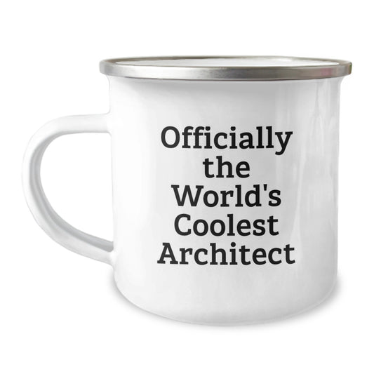 Funny Architect Camping Mug Gifts from Family to Daughter on Mother's Day Officially The World's Coolest Architect - Image 1