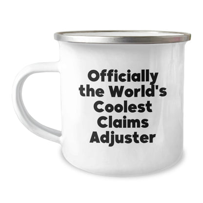 Funny Claims Adjuster Gifts, Officially The World's Coolest Claims Adjuster Camping Mug, Perfect Father's Day Unique Gifts from Men to Claims Adjuster - Image 1