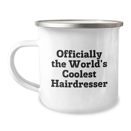 Funny Gifts from Men to Hairdresser, Inspirational Camping Mug, Officially The World's Coolest Hairdresser Quote for Mother's Day - Image 1