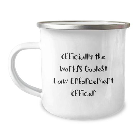 Funny Gifts from Men for Law Enforcement Officer, Officially The World's Coolest Law Enforcement Officer Camping Mug, Unique Mother's Day Unique Gifts for Her - Image 1