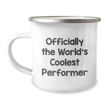 Funny Performer Gifts from Friends Unique Mother's Day Unique Gifts for the World's Coolest Performer Camping Mug - Image 1