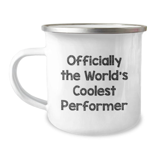 Funny Performer Gifts from Friends Unique Mother's Day Unique Gifts for the World's Coolest Performer Camping Mug - Image 1