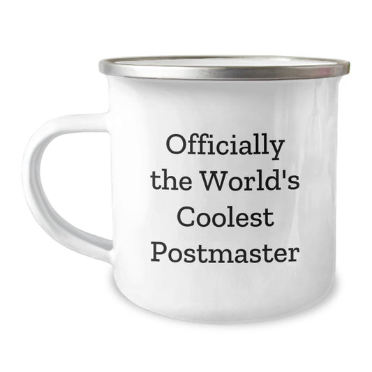 Funny Postmaster Gifts from Men, Unique Mother's Day Unique Gifts for Women, Camping Mug with Officially The World's Coolest Postmaster Quote - Image 1