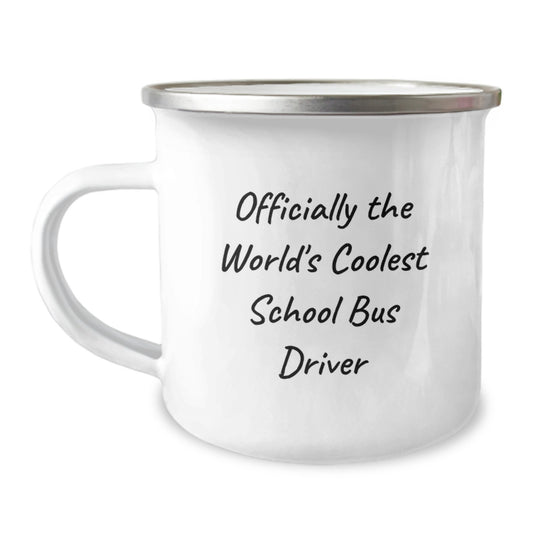 Funny Gifts from Men to World's Coolest School Bus Driver, Officially The World's Coolest School Bus Driver Camping Mug for Him, Unique Mother's Day Unique Gifts for School Bus Drivers - Image 1