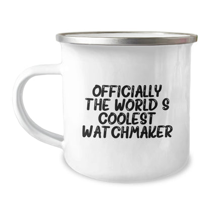 Funny Watchmaker Gifts from Men to Women - Officially The World's Coolest Watchmaker Inspired Camping Mug for Mother's Day Unique Gifts - Image 1