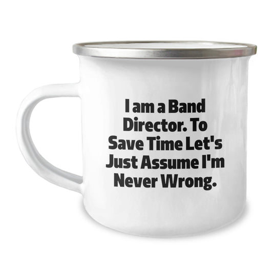 Funny Band Director Gifts for Dad - I'm Never Wrong Camping Mug, Perfect Father's Day Unique Gifts from Family - Image 1