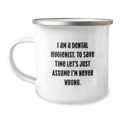 Funny Dental Hygienist Gifts for Men Women Friends Coworkers Family - I'm Never Wrong Camping Mug Graduation Unique Gifts - Image 1