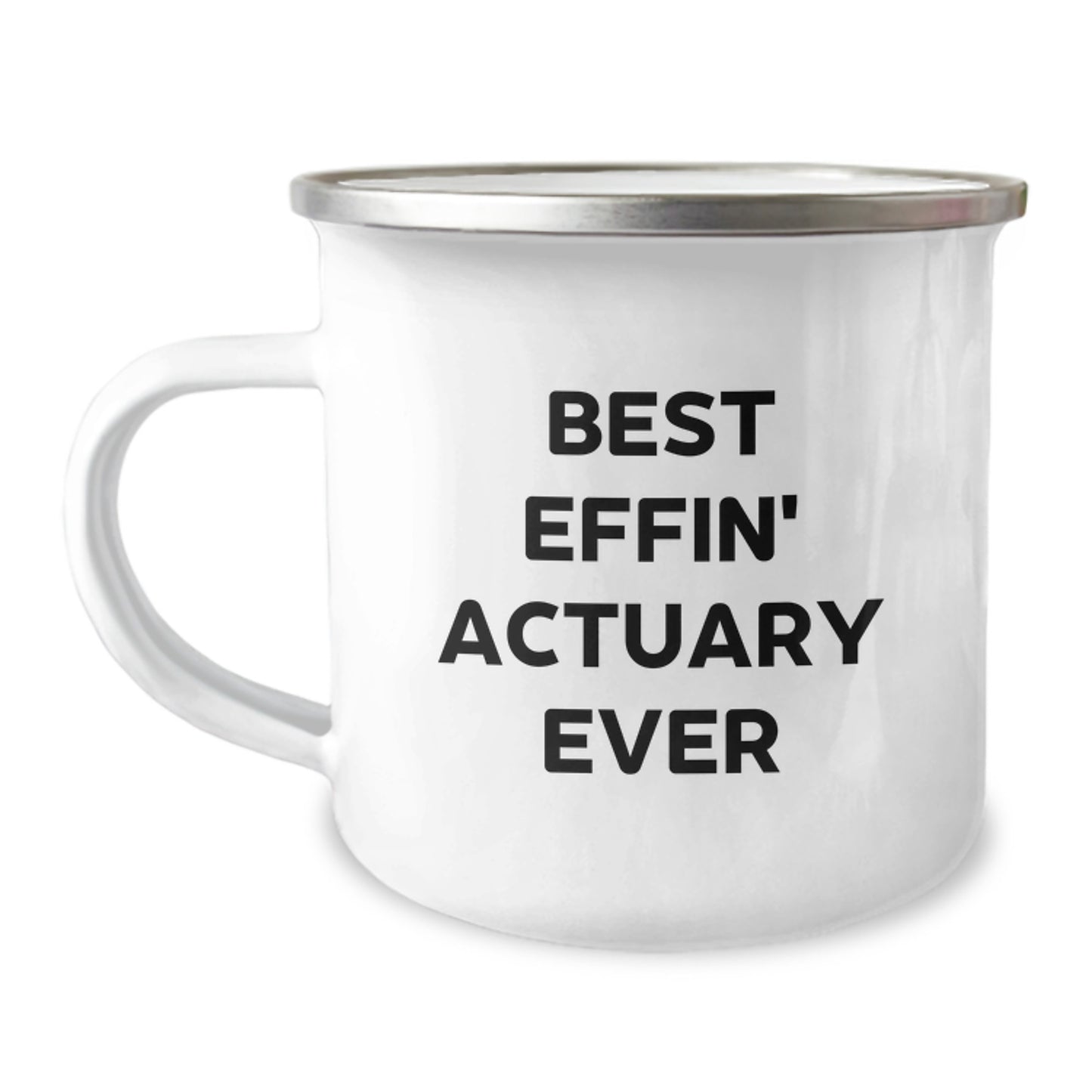 Best Effin' Actuary Ever Funny Camping Mug Gifts for Actuaries Birthday Unique Gifts from Friends - Image 1
