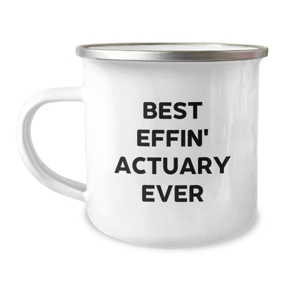 Best Effin' Actuary Ever Funny Camping Mug Gifts for Actuaries Birthday Unique Gifts from Friends - Image 1
