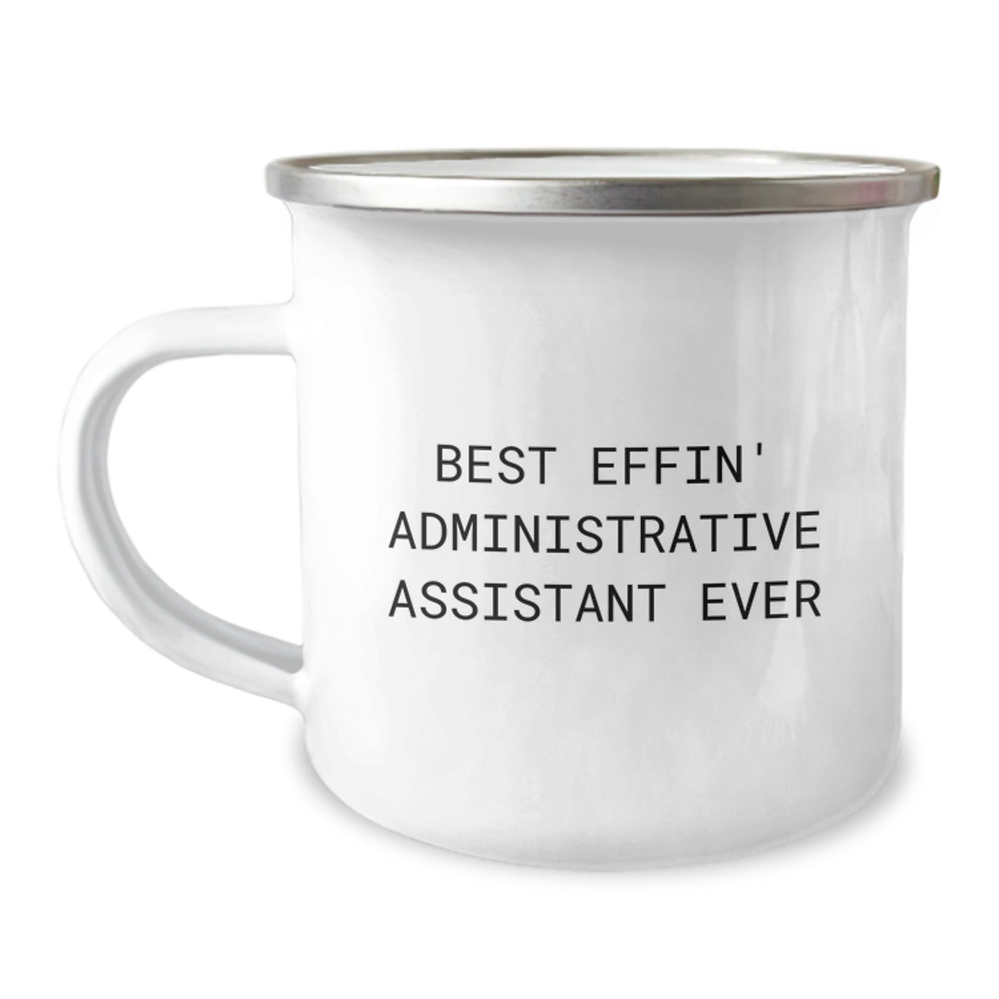 Funny 'Best Effin' Administrative Assistant Ever' Camping Mug for Valentine's Unique Gifts from Friends, Coworkers, or Family - Image 1