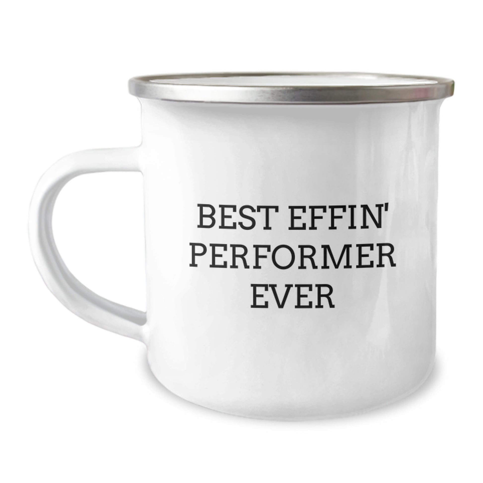 Funny Performer Christmas Unique Gifts from Friends for Men Stainless Steel Camping Mugs Best Effin' - Image 1
