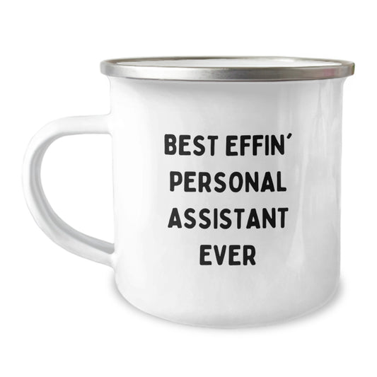 Funny Camping Mug Gifts for Personal Assistant Friends - Best Effin' Personal Assistant Ever - Image 1