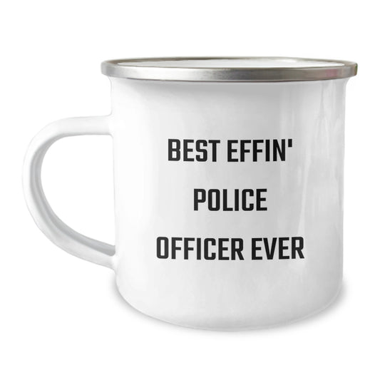 Funny Gifts for Police Officers - Best Effin' Police Officer Ever Camping Mug, Stainless Steel with Enamel Finish, Valentine's Unique Gifts for Men, Women, Coworkers, Family - Image 1