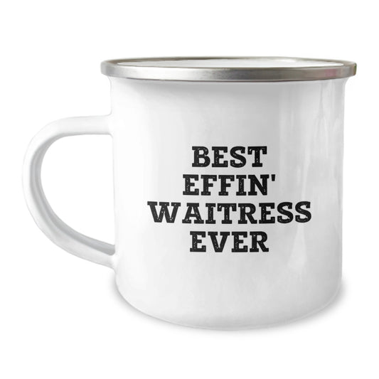 Funny Waitress Gifts from Men, Best Effin' Waitress Ever Camping Mug for Valentine's Unique Gifts - Image 1