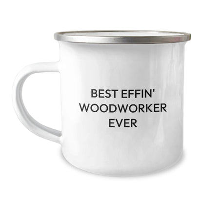Funny Woodworker Gifts for Men - Camping Mug 'Best Effin' Woodworker Ever' - Unique Father's Day Unique Gifts from Family to Dad - Image 1