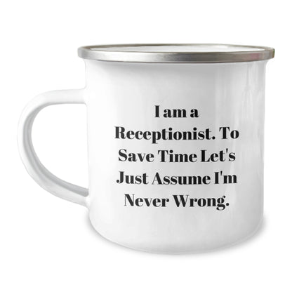 Funny Receptionist Gifts for Coworkers - Camping Mug, 'I'm Never Wrong' Sarcasm Quote, Perfect Graduation Unique Gifts for Men Women Friends - Image 1