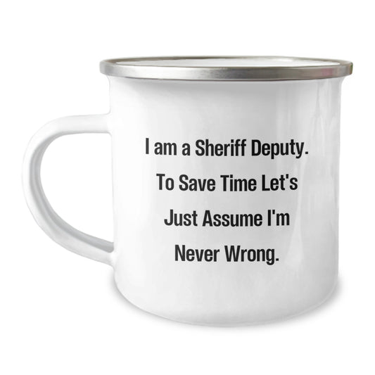 Sheriff Deputy Camping Mug Funny Quote Gift for Sheriff Deputy Birthday Unique Gifts from Friends - Image 1