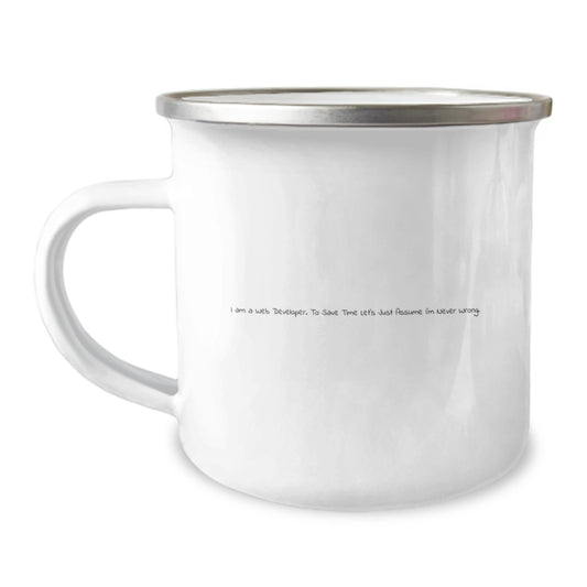 Funny Web Developer Gifts from Friends - I'm Never Wrong Camping Mug for Graduation Unique Gifts - Image 1