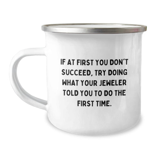 Funny Jeweler Gifts for Friends - Camping Mug with Inspirational Quote from Jeweler - Gifts from Friends to Jeweler for Graduation - 12 oz Stainless Steel - Image 1