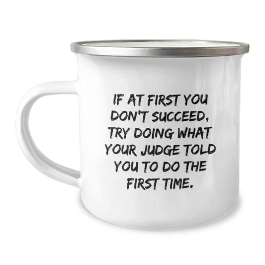 Funny Judge Gifts for Men from Friends, Unique Camping Mug with Inspirational Quote, Perfect Graduation Unique Gifts - Image 1