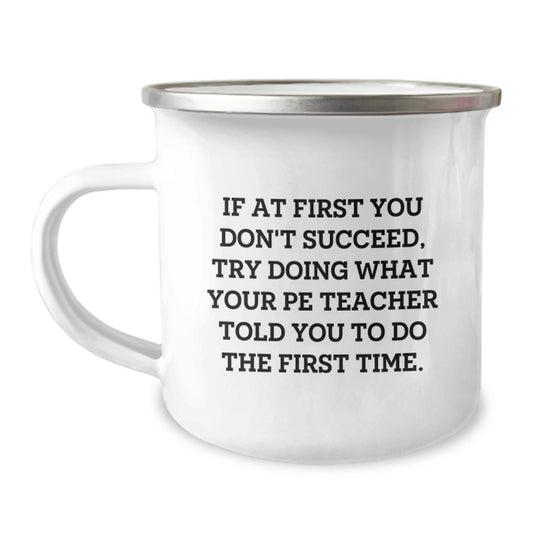 Funny PE Teacher Gifts for Men - Camping Mug with Inspirational Quote from Friends - Graduation Unique Gifts - Image 1