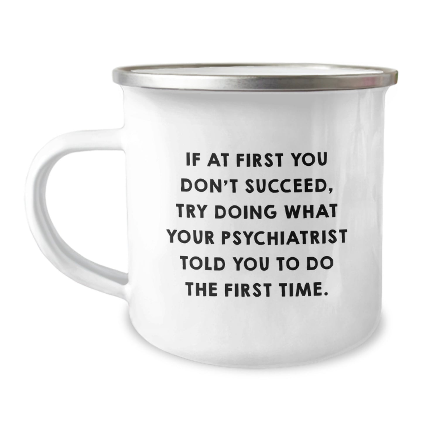 Psychiatrist Keepsake Camping Mug for Him Birthday Gift With Quote - Image 1