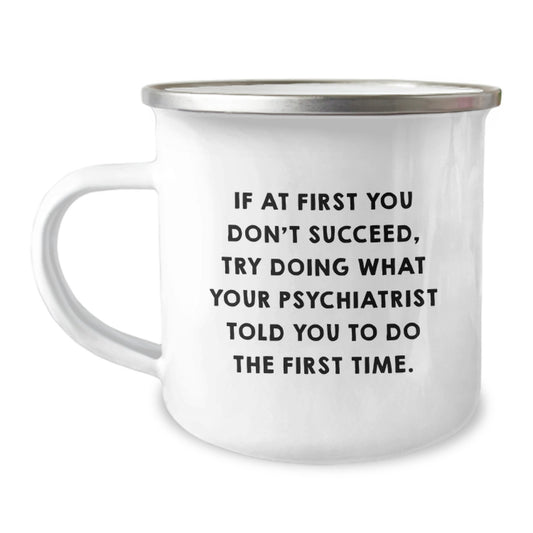 Psychiatrist Keepsake Camping Mug for Him Birthday Gift With Quote - Image 1
