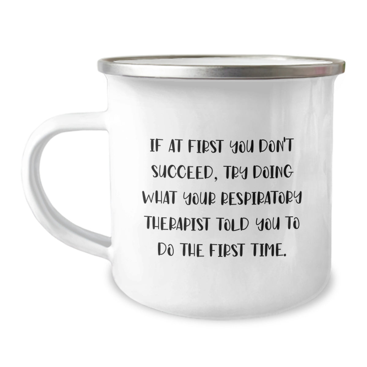 Funny Inspirational Respiratory Therapist Gifts from Friends for Graduation Unique Camping Mug with Quote - Image 1