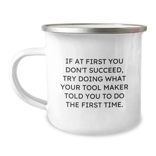 Funny Tool Maker Gifts from Men to Friends for Graduation Unique Tool Maker Lover Camping Mug - Image 1