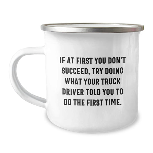 Funny Gifts from Family for Truck Drivers - If 'At First You Don't Succeed' Camping Mug, Unique Graduation Gifts for Men - Image 1