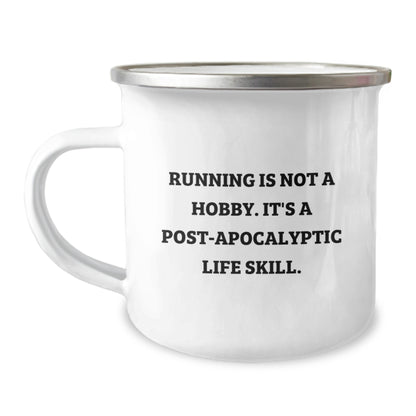 Funny Running Gifts from Friends for Men - Camping Mug, 12 oz, Stainless Steel with Enamel Finish, 'Running Is Not A Hobby. It's A Post-apocalyptic Life Skill.' - Image 1
