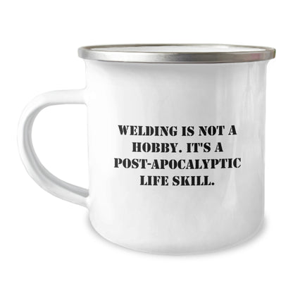 Welding Mugs Funny Quote Gifts from Friends for Birthday, Camping Mug for Welding Enthusiasts, Post-apocalyptic Life Skill - Image 1