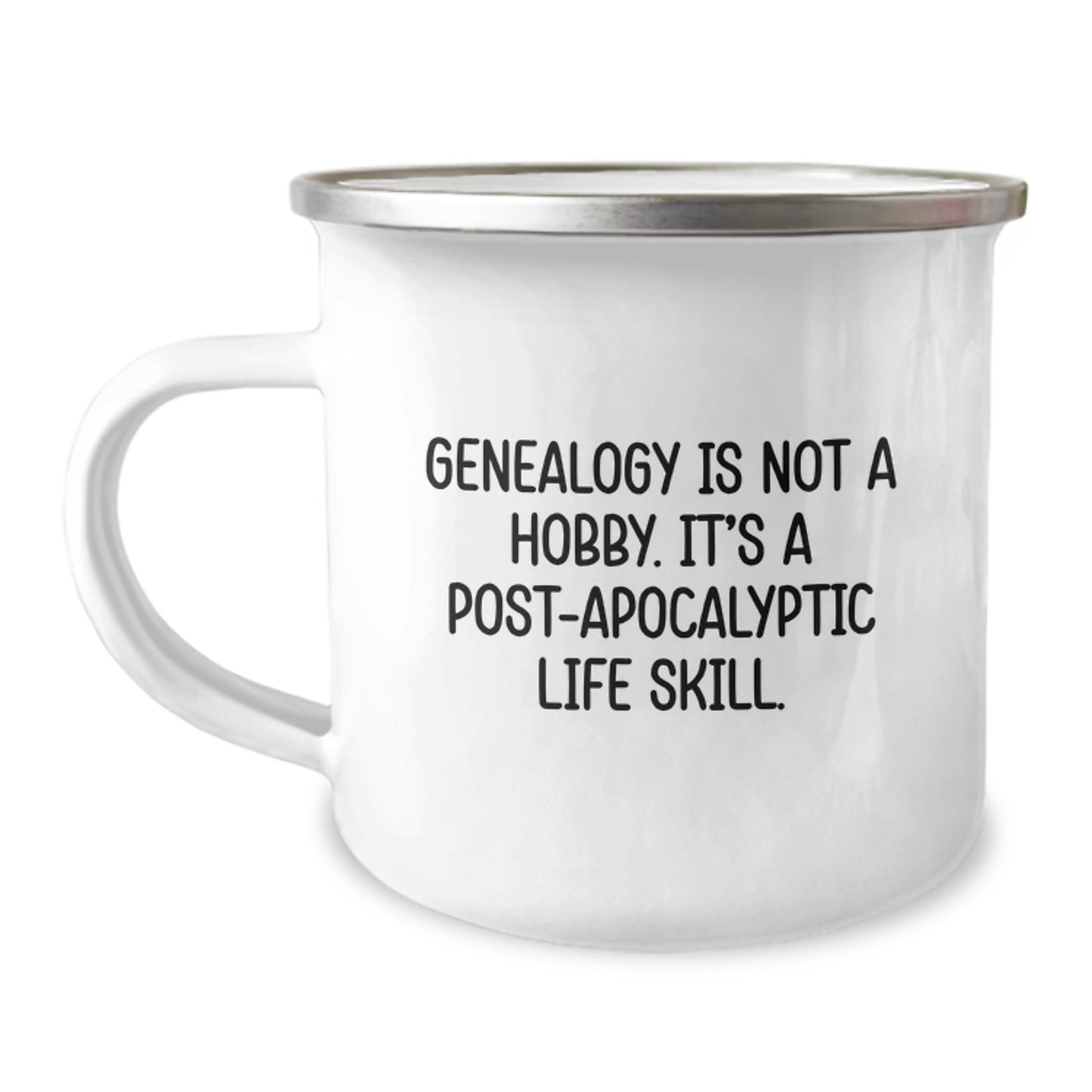 Funny Genealogy Camping Mug Gifts from Family for Genealogy Enthusiasts - Graduation Unique Gifts, 'Genealogy Is Not A Hobby. It's A Post-apocalyptic Life Skill.', Stainless Steel with Enamel Finish - Image 1