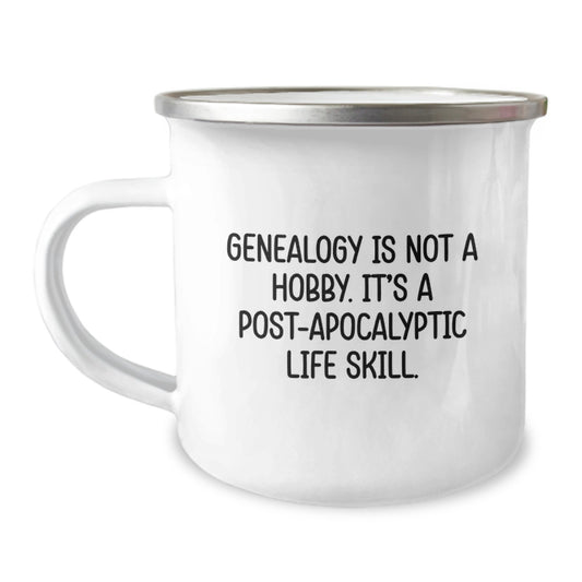 Funny Genealogy Camping Mug Gifts from Family for Genealogy Enthusiasts - Graduation Unique Gifts, 'Genealogy Is Not A Hobby. It's A Post-apocalyptic Life Skill.', Stainless Steel with Enamel Finish - Image 1