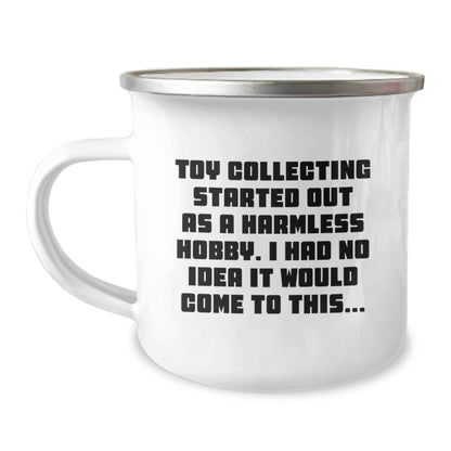 Funny Toy Collecting Gifts from Friends for Men Graduation Unique Camping Mugs - 'Toy Collecting Started Out As A Harmless Hobby., I Had No Idea It Would Come To This...' - Image 1