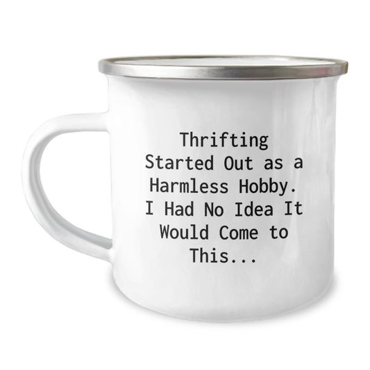 Thrifting Gifts for Thrifting Enthusiasts, Funny Quote Camping Mug for Graduation, Gifts from Family to Friends, 12 oz Stainless Steel with Enamel Finish - Image 1