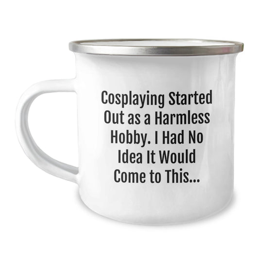 Funny Cosplaying Gifts from Friends - Unique Graduation Unique Gifts for Cosplaying Enthusiasts - 12 oz Stainless Steel Camping Mug - Image 1