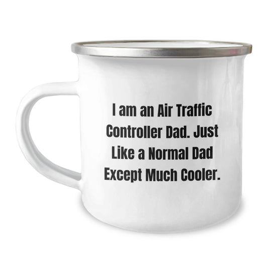 Funny Air Traffic Controller Gifts for Men - I Am An Air Traffic Controller Dad - Unique Birthday Unique Gifts from Dad - Air Traffic Controller Camping Mug - Image 1