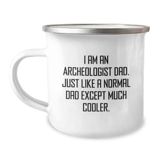 Funny Archeologist Dad Gifts - I Am An Archeologist Dad Gifts from Family to Archeologist Graduation Unique Gifts - Image 1