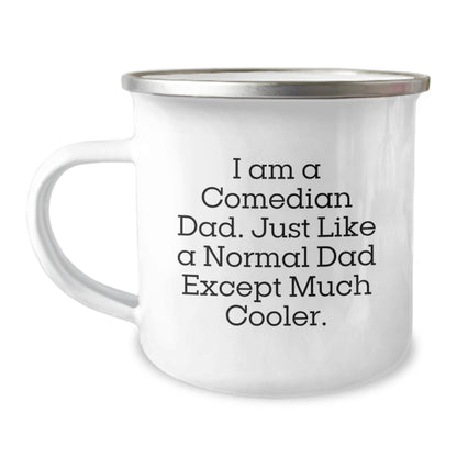 Comedian Dad Camping Mug, Funny Graduation Gift from Family to Son, Comedian Dad Gifts for Comedian Lover, 12 oz Stainless Steel Camping Mug - Image 1