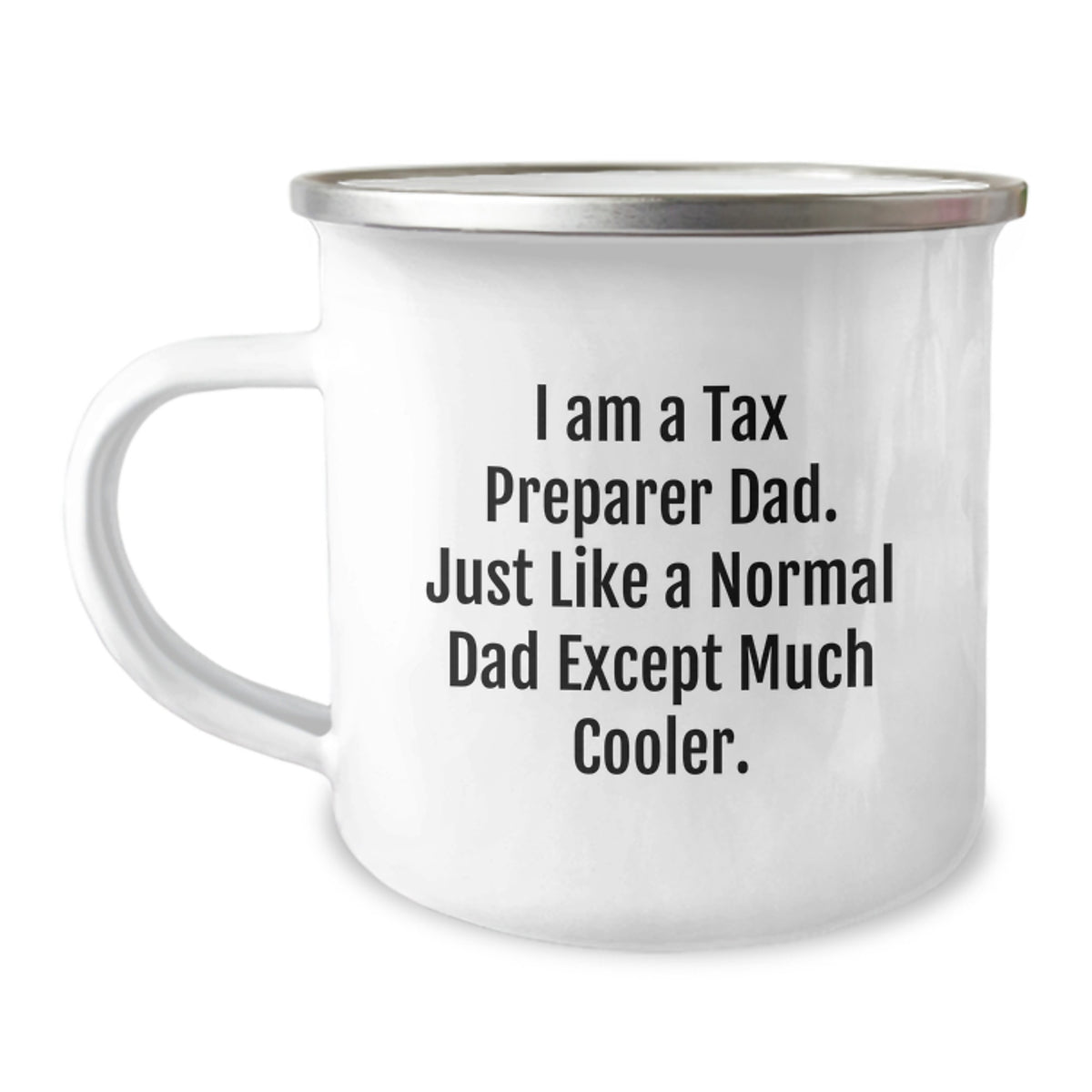 Birthday Gift Camping Mug for Her Present – Tax Preparer Dad Quote - Image 1