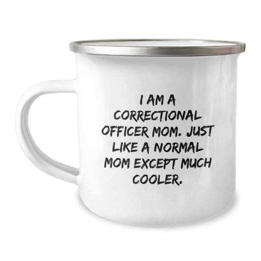 Correctional Officer Mom Funny Camping Mug Gifts from Friends for Correctional Officer Birthday Unique Gifts - Image 1