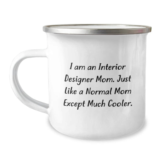 Funny Interior Designer Mom Gifts for Graduation Camping Mug, Gifts from Mom for Interior Designer Son or Daughter, Unique Interior Designer Mom Camping Mug with Humor - Image 1