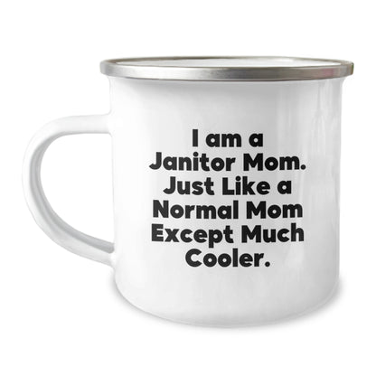 Unique Graduation Gifts for Janitor Friends, Funny Janitor Mom Camping Mug, I Am A Janitor Mom Except Much Cooler - Image 1